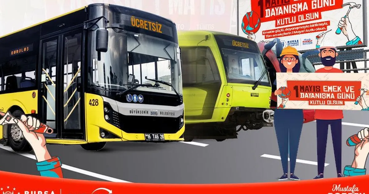 1 Mayıs’ta Bursa’da da ulaşım ücretsiz